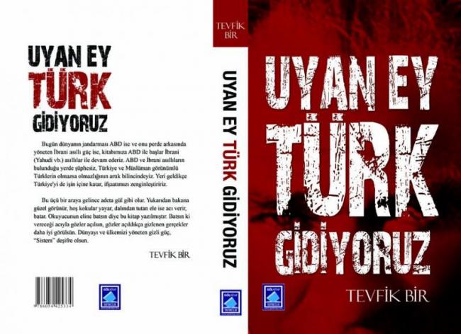 Uyan Ey TÃƒÂƒÃ‚ÂƒÃƒÂ‚Ã‚Â¼rk Gidiyoruz - Tevfik Bir65.jpg